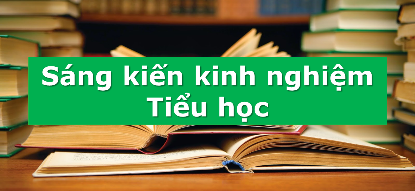sang-kien-kinh-nghiem-tieu-hoc-1-1750325170.png